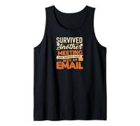 Survived Another Meeting That Should Have Been An Email Camiseta sin Mangas