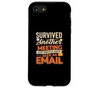 Survived Another Meeting That Should Have Been An Email Carcasa para iPhone SE (2020) / 7 / 8