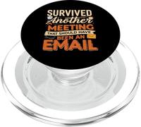 Survived Another Meeting That Should Have Been An Email PopSockets PopGrip para MagSafe