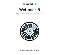 SurviveJS - Webpack 5: From apprentice to master