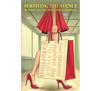 SURVIVING 7TH AVENUE: One woman's story about the perils of the fashion industry