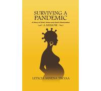 Surviving a Pandemic: A Story of Grief, Grace, and God's Restoration