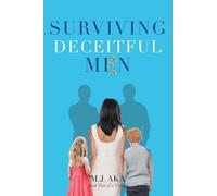 Surviving Deceitful Men: Book Two of a Trilogy