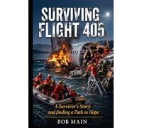 Surviving Flight 405: A Survivor's Story and Finding a Path to Hope