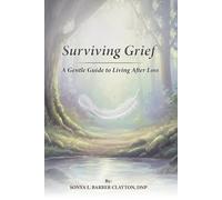 Surviving Grief: A Gentle Guide to Living After Loss