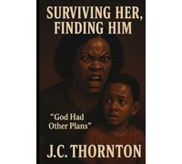 Surviving Her, Finding Him: “God Had Other Plans” (No More Silence)