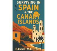 Surviving in Spain & the Canary Islands: 3 (Letters from the Atlantic)