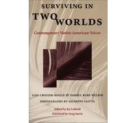 Surviving in Two Worlds: Contemporary Native American Voices by Lois Crozier-Hogle (1997-01-01)