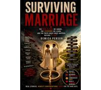 Surviving Marriage: The Red Flags We Ignore, The Lessons We Learn, and the Truth About What Happens Before "I Do"