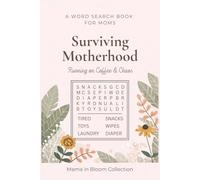 Surviving Motherhood Word Search Puzzle Book: Word Search Book for Moms with Easy to Read Print | Funny, Relatable Mom Life Puzzles for Relaxation, ... 50+ Puzzles (Running on Coffee & Chaos)
