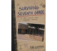Surviving Seventh Grade: A 1993 Junior High Disaster Memoir