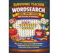 SURVIVING TEACHER WORDSEARCH LARGE PRINT EDITION 100 Puzzles & Solutions: Big, Gentle, Easy to Read Word Games Celebrating Kindness, Classroom Joy, & ... Teaching (Terry's Terrific Teaching Teasers)