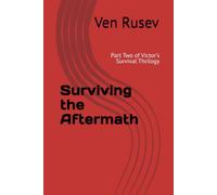 Surviving the Aftermath: Part Two of Victor's Survival Thrilogy (Surviving Relationships)
