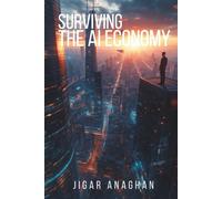 Surviving the AI Economy (Future Shock Series)