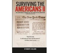 SURVIVING THE ANERICANS II: The Continued Struggle of the Jews After Liberation