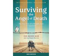 Surviving the Angel of Death: The True Story of a Mengele Twin in Auschwitz