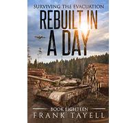 Surviving the Evacuation, Book 18: Rebuilt in a Day