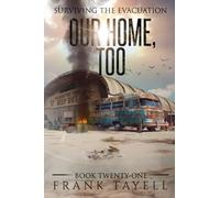 Surviving the Evacuation, Book 21: Our Home, Too