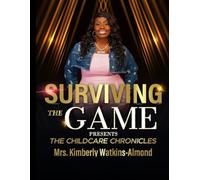 SURVIVING THE GAME CHILDCARE CHRONICLES