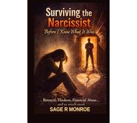 Surviving the Narcissist before I knew what it was: Betrayel, Hookers, Financial Abuse and so much more...