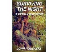 Surviving the Night: A Vietnam War Story