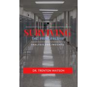 Surviving the Principalship: Analysis and Insights