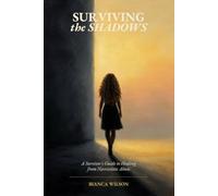 Surviving the Shadows: Rebuilding Yourself After Narcissistic Abuse and Family Betrayal