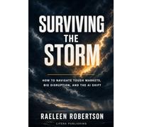 Surviving the Storm: How to Navigate Tough Markets, Big Disruption, and the AI Shift