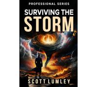 Surviving The Storm: Profesional Series