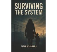 Surviving the System: Memoir of a Miracle Mother
