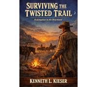 Surviving The Twisted Trail: Redemption in the Heartland