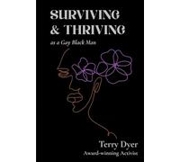 Surviving & Thriving as a Gay Black Man