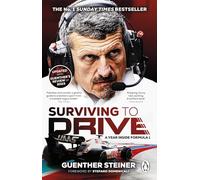 Surviving to Drive: The No.1 Sunday Times bestseller as seen on Netflix’s Drive to Survive