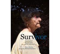 Survivor: A portrait of the survivors of the Holocaust