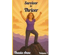 Survivor to Thriver