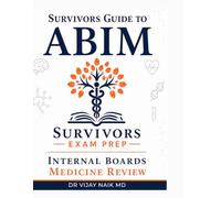 SURVIVORS GUIDE TO AMERICAN BOARD OF INTERNAL MEDICINE: American Board of Internal Medicine