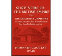 SURVIVORS OF THE BRITISH EMPIRE VOL 1 THE ARKATHIYA CROSSINGS