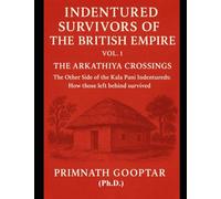 SURVIVORS OF THE BRITISH EMPIRE VOL 1 THE ARKATHIYA CROSSINGS
