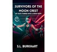 Survivors of the Moon Crest: Chapter 7: My Date Turned Into a Boss Fight