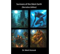 Survivors of the Silent Earth: Narrative Edition