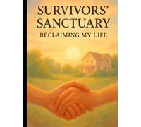 Survivor's Sanctuary: Reclaiming my life