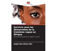 Survivre sous les démocraties de la troisième vague en Afrique: Le sort des vendeuses de rue ' Makola ' à Accra