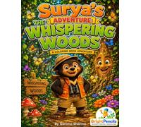 Surya's Adventure: The Whispering Woods Coloring Book: A Vocabulary Coloring Book Adventure for Kids Ages 5-9 (Surya Adventure Series)