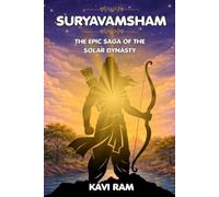 SURYAVAMSHAM: THE EPIC SAGA OF THE SOLAR DYNASTY (Tales from Indian Mythology)
