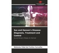 Sus and Hansen's Disease: Diagnosis, Treatment and Control: Sus and Hansen's Disease: An Overview