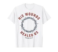 Sus heridas Nos sanaron Isaías 53:5 Crown Faith Camiseta