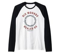 Sus heridas Nos sanaron Isaías 53:5 Crown Faith Camiseta Manga Raglan