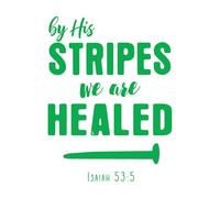 Sus llagas nos curan - Letras cristianas Calcomanías de pared 51x67.8cm Decoración artística Verde