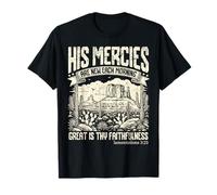 Sus misericordias Son Nuevas Cada mañana Lamentaciones 3 23 Versículo Camiseta
