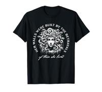 Sus muros fueron construidos por Las traiciones de Aquellos a quienes amaba Camiseta